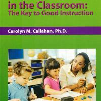 ASSESSMENT IN THE CLASSROOM: THE KEY TO GOOD INSTRUCTION<br /><br />
