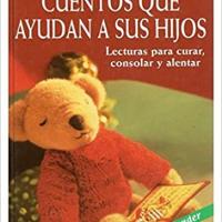 CUENTOS QUE AYUDAN A SUS HIJOS