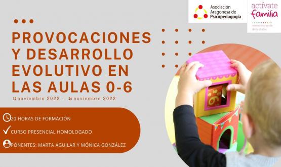 Provocaciones y desarrollo evolutivo aulas 0 a 6 años